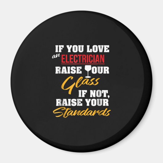 Raise Glass Funny Apprentice Electrice Wife Pap Magneet (Voorkant)