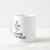 RAISE HELL AND CHANGE THE WORLD.png Koffiemok (Voorkant links)
