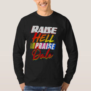 Raise Hell Pgroet Dale  T-shirt