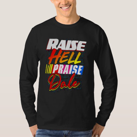 Raise Hell Pgroet Dale  T-shirt (Voorkant)