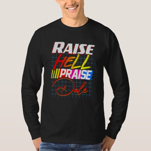 Raise Hell Praise Dale Vintage 1 T-shirt (Voorkant)