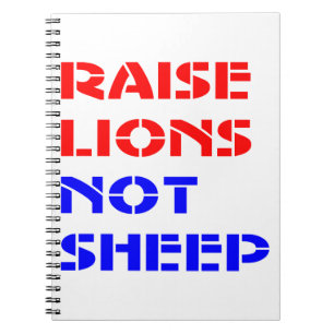 Raise Lions not Sheep #USAPatriotGraphics © Notitieboek