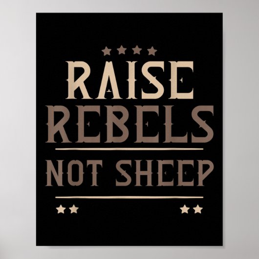 Raise Rebels Not Sheep Independent Motivation - Poster (Voorkant)