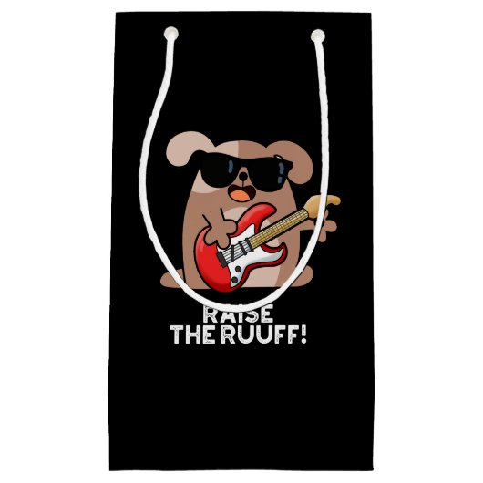 Raise the Ruuf Funny Dog Pun Dark BG Klein Cadeauzakje (Voorkant)