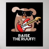 Raise the Ruuf Funny Dog Pun Dark BG Poster (Voorkant)