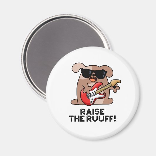 Raise the Ruuf Funny Dog Pun Magneet (Voorkant / Achterkant)