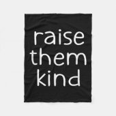 Raise Them Kind, Insrational, Motivational Quotes  Fleece Deken (Voorkant)