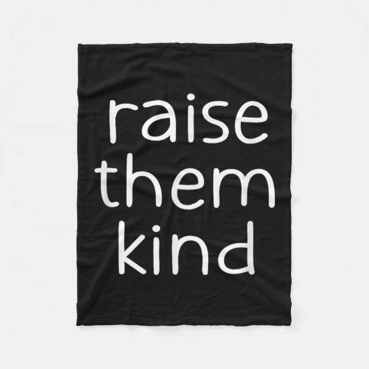 Raise Them Kind, Insrational, Motivational Quotes  Fleece Deken (Voorkant)