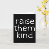 Raise Them Kind, Insrational, Motivational Quotes  Kaart (Gele Bloem)