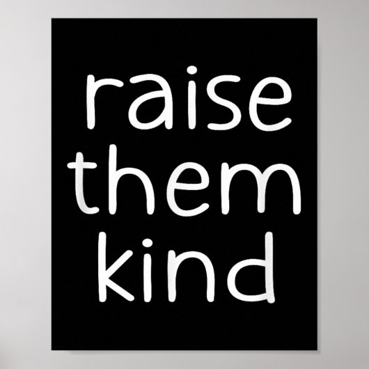 Raise Them Kind, Insrational, Motivational Quotes Poster (Voorkant)