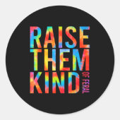 Raise Them Kind Of Feral Funny Quote  Ronde Sticker (Voorkant)