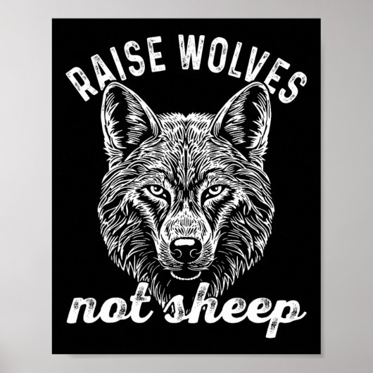 Raise Wolves Not Sheep American Conservative Paren Poster (Voorkant)