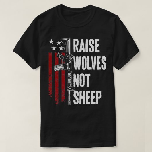 Raise Wolves Not Sheep  American Patriotic Gun Rig T-shirt (Design voorkant)