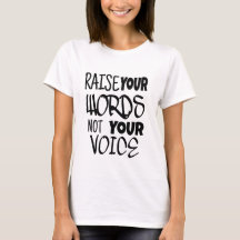 Raise your words T-shirt