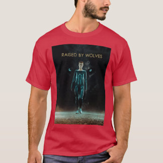 Raised By Wolves Mother T-shirt