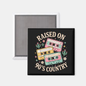 Raised On 90's Country Music Retro Cette Design  Magneet (Voorkant / Achterkant)