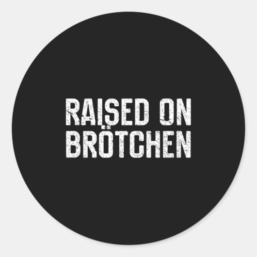 Raised On Brotchen German Bread Roll Funny Food Qu Ronde Sticker (Voorkant)