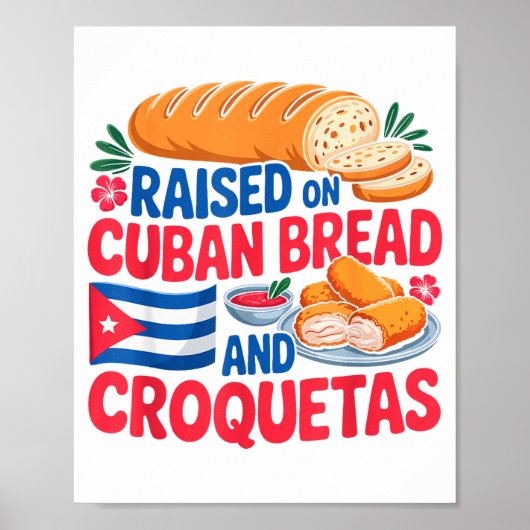 Raised On Cuban Bread And Croquetas Cuba Flag Cuba Poster (Voorkant)