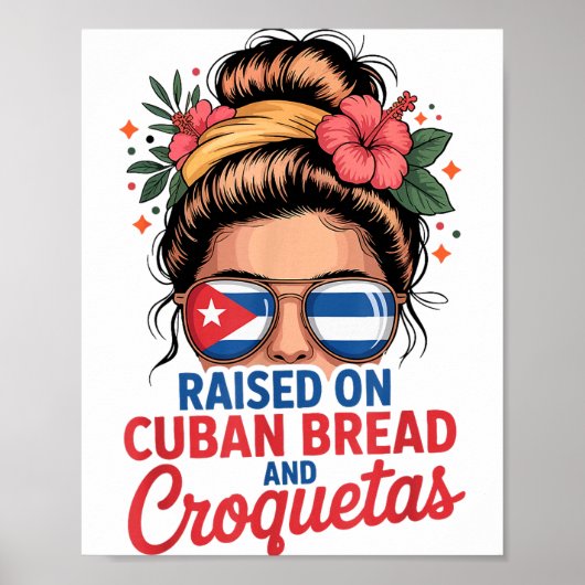 Raised On Cuban Bread And Croquetas Messy Bun Cuba Poster (Voorkant)