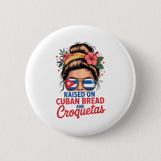 Raised On Cuban Bread And Croquetas Messy Bun Cuba Ronde Button 5,7 Cm (Voorkant)
