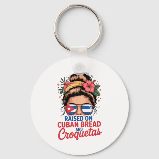 Raised On Cuban Bread And Croquetas Messy Bun Cuba Sleutelhanger (Voorkant)