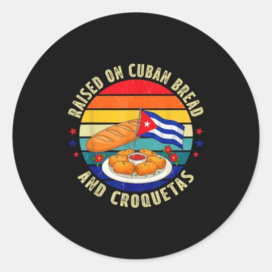 Raised On Cuban Bread And Croquetas Retro Latin He Ronde Sticker (Voorkant)