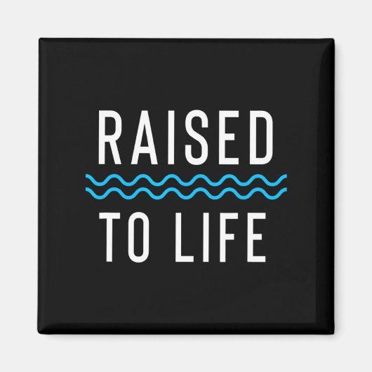 Raised To Life New Christian Baptism 1 _1 Magneet (Voorkant)