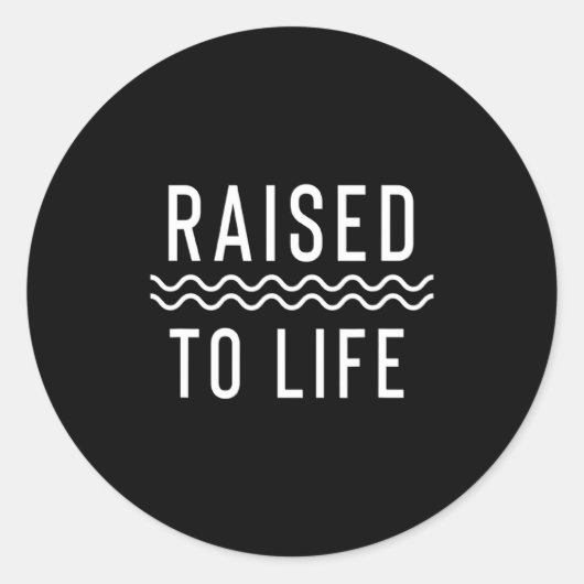 Raised To Life New Christian Baptism _1  Ronde Sticker (Voorkant)