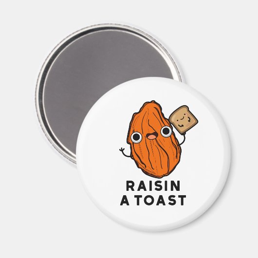 Raisin a Toast Funny Food Pun Magneet (Voorkant / Achterkant)