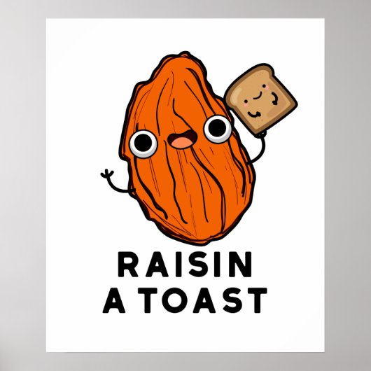 Raisin a Toast Funny Food Pun Poster (Voorkant)