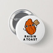 Raisin a Toast Funny Food Pun Ronde Button 5,7 Cm (Voorkant /achterkant)