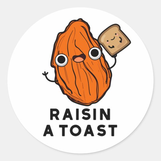 Raisin a Toast Funny Food Pun Ronde Sticker (Voorkant)