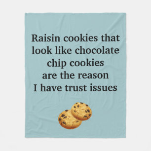 Raisin Cookies lijken op Choc Chip Trust Issues Fleece Deken