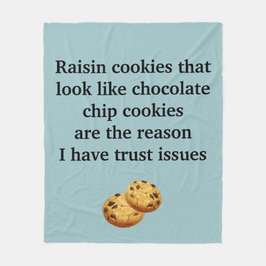 Raisin Cookies lijken op Choc Chip Trust Issues Fleece Deken (Voorkant)