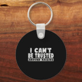 Raisin Lover Shirt - I Cant' Be Trusted Around Rai Sleutelhanger (Voorkant)
