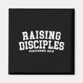 Raising Disciples Proverbs 22_8 Christian Quote Wi Magneet (Voorkant)