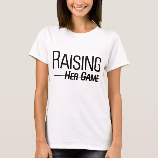 Raising Her Game T-shirt voor witte vrouwen (Voorkant)