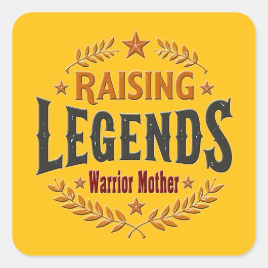 Raising Legends – Warrior Mother Design Vierkante Sticker (Voorkant)