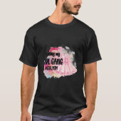 Raising My Girl Gang Girl Mam Trots Mam Van Meisje T-shirt (Voorkant)