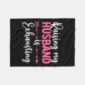 Raising My Husband Is Exhausting Funny Wife  Fleece Deken (Voorkant (Horizontaal))
