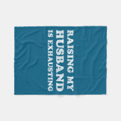 Raising My Husband Is Exhausting Funny Wife Valent Fleece Deken (Voorkant (Horizontaal))
