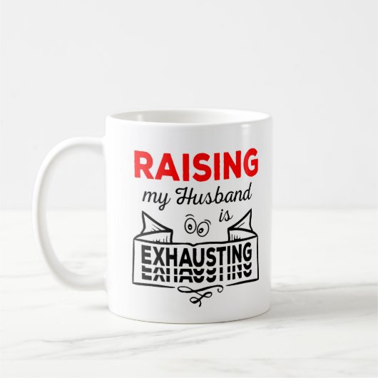 Raising my Husband is exhausting lustiges zitat Koffiemok (Links)
