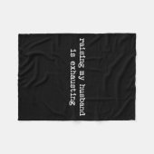 Raising My Husband Is Exhausting Sarcastic Wife Qu Fleece Deken (Voorkant (Horizontaal))