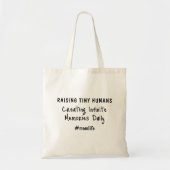 Raising Tiny Humans Schattige Moeder Slogan Trendy Tote Bag (Voorkant)