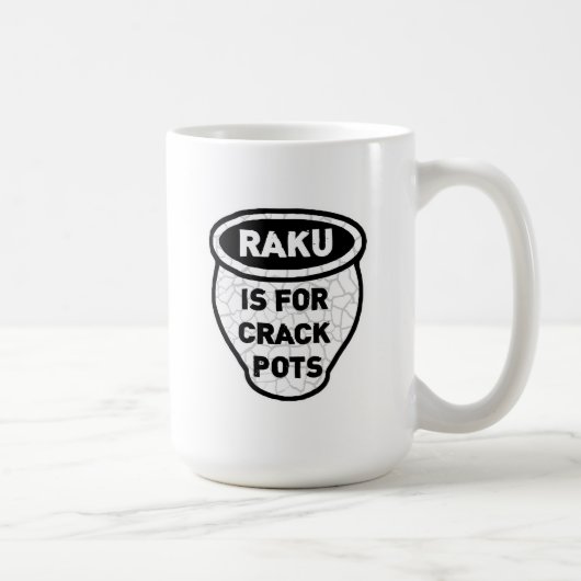 Raku is voor Crack Pots Potters Koffiemok (Rechts)