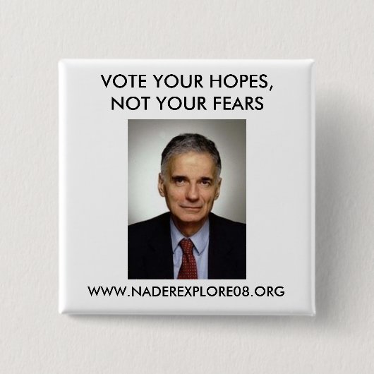 RALPH NADER 08 VIERKANTE BUTTON 5,1 CM (Voorkant)