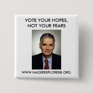RALPH NADER 08 VIERKANTE BUTTON 5,1 CM