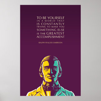Ralph Waldo Emerson Quote: Om jezelf te zijn Poster