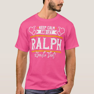 RalphKeep Calm and let Ralph handle that T-shirt