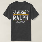 RalphKeep Calm en laat Ralph handvat dat T-shirt (Design voorkant)